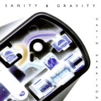 Gavin Harrison - Sanity And Gravity (1997)