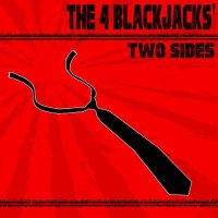 The 4 Blackjacks - Two Sides (2013)