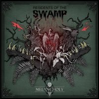 Melancholy - Residents Of The Swamp (2013)