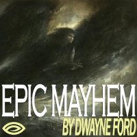 Dwayne Ford - Epic Mayhem [Web Release] (2014)  Lossless