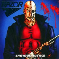 Razor - Shotgun Justice (Reissued 2015) (1990)