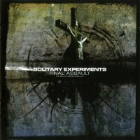 Solitary Experiments - Final Assault (Totally Recharged) (2006)