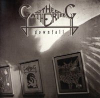 The Gathering - Downfall: The Early Years (Demo 90-91) (Reissue 2008  / 2CD) (2001)  Lossless