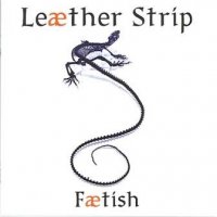 Leaether Strip - Faetish (2006)