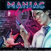 Maniac Lover - The Victim Machine (2015)