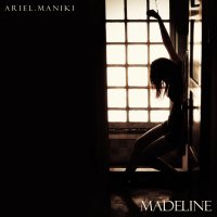 Ariel Maniki and the Black Halos - Madeline (2014)