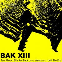 Bak XIII - Until the End (2013)