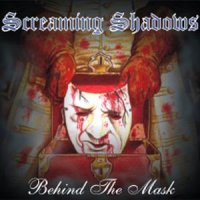 Screaming Shadows - Behind The Mask (2003)