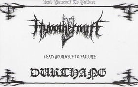 Hypothermia & Durthang - Lead Yourself To Failure [Split] (2005)