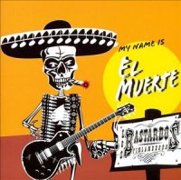 Los Bastardos Finlandeses - My Name Is El Muerte (2007)