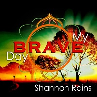 Shannon Rains - My Brave Day (2017)