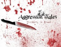 Aggression Tales - Scribbles in Blood (2007)