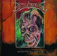 Slaver - Infected By Thrash (2009)