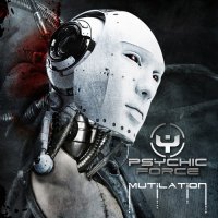 The Psychic Force - Mutilation (2015 Bonus Tracks Version) (1992)