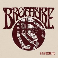 Bromure - A La Roquette (2017)