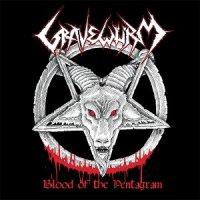 Gravewürm - Blood Of The Pentagram (2010)