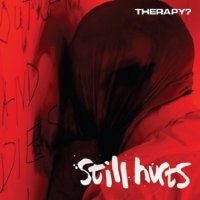 Therapy? - Still Hurts (2015)