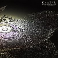 Kvazar - A Giant\'s Lullaby (2005)