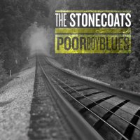 The Stonecoats - Poor Boy Blues (2015)