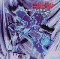 Praga Khan - Conquers Your Love (1996)