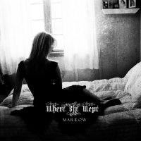 Where She Wept - Marrow (2014)