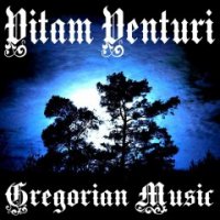 Vitam Venturi - Gregorian Music (2008)