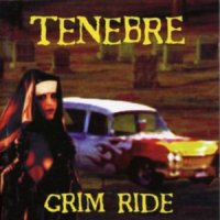 Tenebre - Grim Ride (1998)