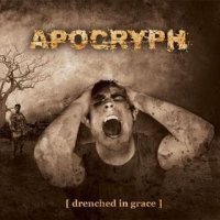 Apocryph - Drenched in Grace (2007)