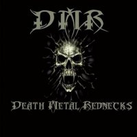 DMR - Death Metal Rednecks (2016)