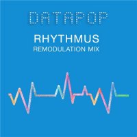 Datapop - Rhythmus (Remodulation Mix) (2016)