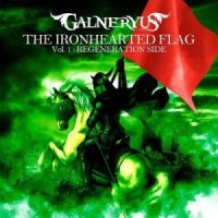 Galneryus - The Ironhearted Flag Vol.1: Regeneration Side (2013)