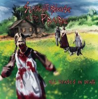 Slaughterhouse On The Prairie - All Ceases In Death (2012)  Lossless