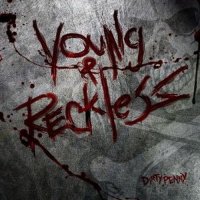 Dirty Penny - Young & Reckless (2009)