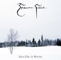 Trauma Field - First Day Of Winter (2011)