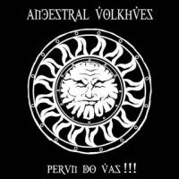 Ancestral Volkhves - Perun do Vas!!! [Reissue 2016] (2008)