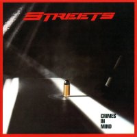 Streets - Crimes In Mind (Reissued 2002) (1985)