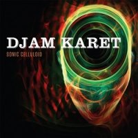 Djam Karet - Sonic Celluloid (2017)