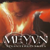 Meyvn - Splintered Skies (2006)