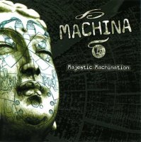 Machina - Majestic Machination (2009)  Lossless