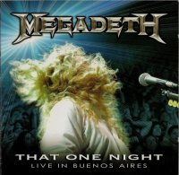 Megadeth - That One Night : Live In Buenos Aires (2CD) (2007)