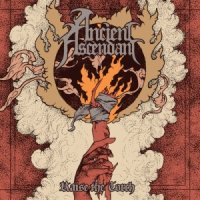 Ancient Ascendant - Raise The Torch (2017)