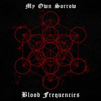 My Own Sorrow - Blood Frequencies (2017)