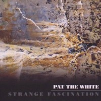 Pat The White - Strange Fascination 2010 (2010)