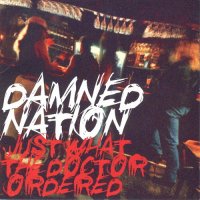 Damned Nation - Just What the Doctor Ordered (1994)