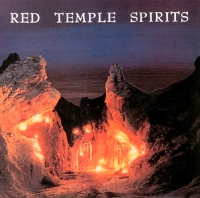 Red Temple Spirits - Dancing To Restore An Eclipsed Moon [2013 Remastered] (1988)