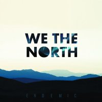 We The North - Endemic (2016)