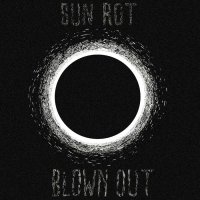 Blown Out - Sun Rot (2014)