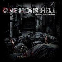 One Hour Hell - Product of Massmurder (2008)