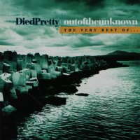 Died Pretty - outoftheunknown The Very Best Of. ... (1999)  Lossless