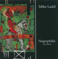 Mike Ladd - Negrophilia (2004)